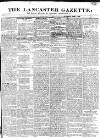 Lancaster Gazette Saturday 07 June 1828 Page 1