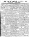 Lancaster Gazette Saturday 31 January 1829 Page 1