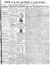 Lancaster Gazette Saturday 03 October 1829 Page 1