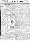 Lancaster Gazette Saturday 20 March 1830 Page 1