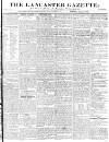 Lancaster Gazette Saturday 17 April 1830 Page 1