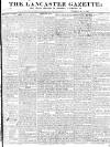 Lancaster Gazette Saturday 01 May 1830 Page 1