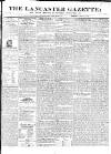 Lancaster Gazette Saturday 19 June 1830 Page 1