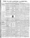 Lancaster Gazette Saturday 02 October 1830 Page 1