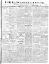 Lancaster Gazette Saturday 16 October 1830 Page 1