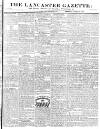 Lancaster Gazette Saturday 30 October 1830 Page 1