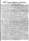 Lancaster Gazette Saturday 29 January 1831 Page 1