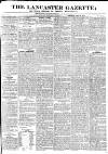 Lancaster Gazette Saturday 09 July 1831 Page 1
