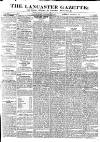 Lancaster Gazette Saturday 27 August 1831 Page 1