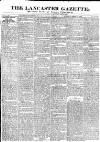 Lancaster Gazette Saturday 17 March 1832 Page 1