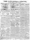 Lancaster Gazette Saturday 15 December 1832 Page 1