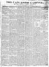 Lancaster Gazette Saturday 26 January 1833 Page 1