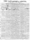 Lancaster Gazette Saturday 20 April 1833 Page 1