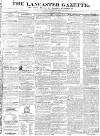 Lancaster Gazette Saturday 28 September 1833 Page 1