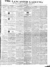 Lancaster Gazette Saturday 09 November 1833 Page 1