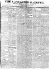 Lancaster Gazette Saturday 04 January 1834 Page 1