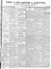 Lancaster Gazette Saturday 06 September 1834 Page 1