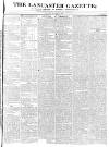 Lancaster Gazette Saturday 25 October 1834 Page 1