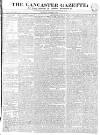 Lancaster Gazette Saturday 01 November 1834 Page 1