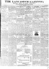 Lancaster Gazette Saturday 20 December 1834 Page 1