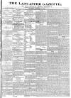 Lancaster Gazette Saturday 28 February 1835 Page 1
