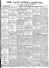Lancaster Gazette Saturday 01 August 1835 Page 1