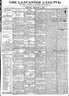 Lancaster Gazette Saturday 06 February 1836 Page 1