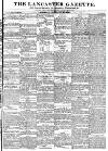 Lancaster Gazette Saturday 27 February 1836 Page 1