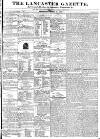 Lancaster Gazette Saturday 02 April 1836 Page 1