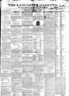 Lancaster Gazette Saturday 01 October 1836 Page 1