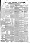 Lancaster Gazette Saturday 03 December 1836 Page 1
