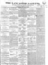 Lancaster Gazette Saturday 10 February 1838 Page 1