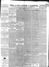 Lancaster Gazette Saturday 12 February 1842 Page 1