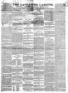Lancaster Gazette Saturday 07 January 1843 Page 1