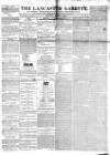 Lancaster Gazette Saturday 04 March 1843 Page 1
