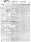 Lancaster Gazette Saturday 06 January 1844 Page 1