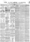Lancaster Gazette Saturday 01 June 1844 Page 1