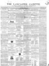 Lancaster Gazette Saturday 15 June 1844 Page 1