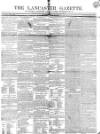 Lancaster Gazette Saturday 13 July 1844 Page 1