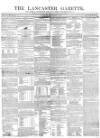 Lancaster Gazette Saturday 07 September 1844 Page 1
