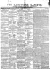 Lancaster Gazette Saturday 25 January 1845 Page 1
