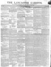 Lancaster Gazette Saturday 29 November 1845 Page 1