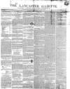 Lancaster Gazette Saturday 05 September 1846 Page 1