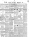 Lancaster Gazette Saturday 12 September 1846 Page 1