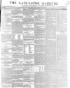 Lancaster Gazette Saturday 10 April 1847 Page 1