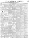 Lancaster Gazette Saturday 02 September 1848 Page 1