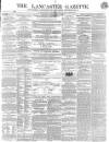 Lancaster Gazette Saturday 04 November 1848 Page 1