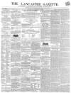 Lancaster Gazette Saturday 11 November 1848 Page 1