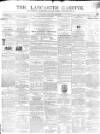 Lancaster Gazette Saturday 30 December 1848 Page 1