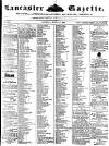 Lancaster Gazette Saturday 16 March 1850 Page 1